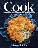 Cook: Traditional Irish Cooking with Modern Twists