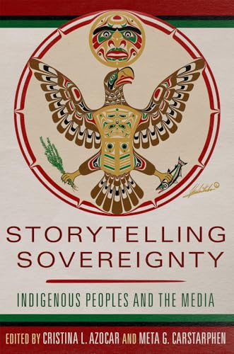 Storytelling Sovereignty: Indigenous Peoples and the Media image 2
