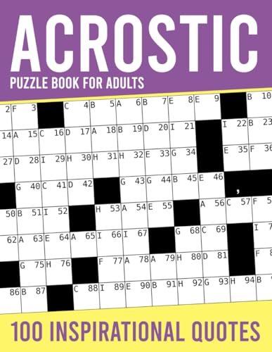 Acrostic Puzzle Book For Adults: 100 Anacrostic Word Puzzles to Sharpen Your Mind and Reveal Inspirational Quotes.