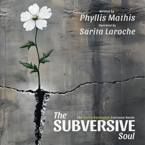 The Subversive Soul (Authored by Phyllis Mathis) episode artwork