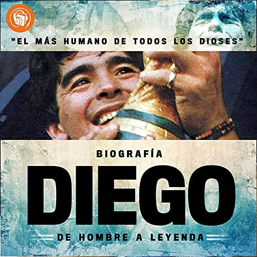 Diego: de hombre a leyenda