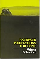 Backpack Meditations for Lent 0809131951 Book Cover