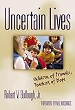 Uncertain Lives: Children of Promise, Teachers of Hope