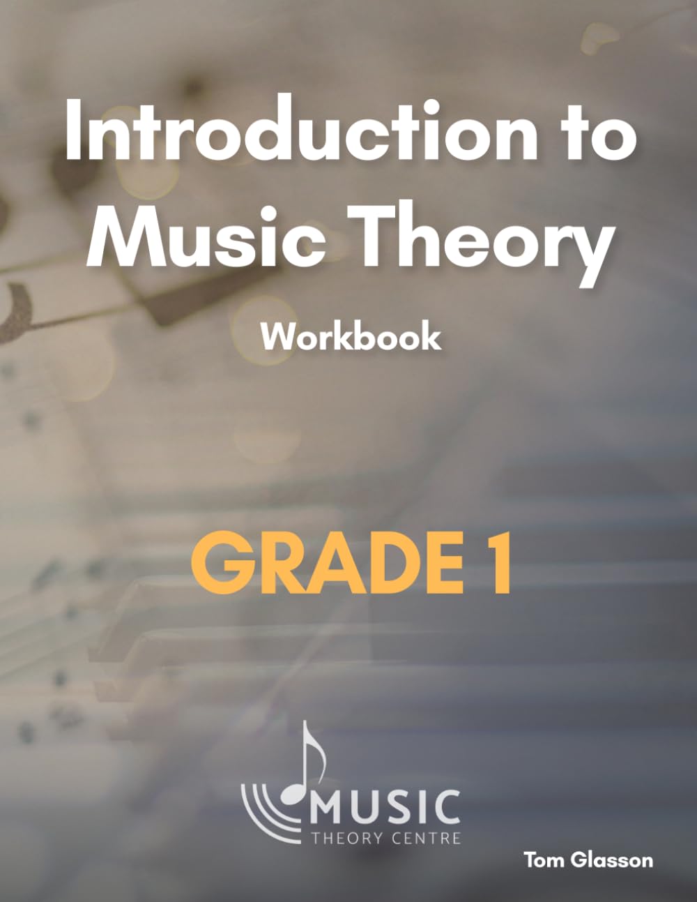 Introduction to Music Theory: Grade 1 Workbook