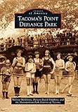 Tacoma's Point Defiance Park (Images of America)