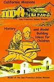 California Missions - History and Model Building Ideas for Children