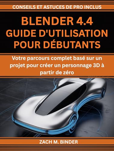 Blender 4.4 guide d'utilisation débutants : résolvez la modélisation 3D