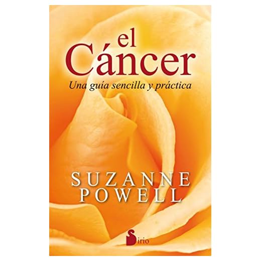 EL CÁNCER. UNA GUÍA SENCILLA Y PRÁCTICA