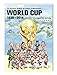 Produktbild World Cup 1930-2014 (Weltmeister Edition): Die illustrierte Geschichte der Fußball Weltmeisterschaft