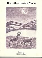 Beneath a broken moon: Poems 0965493105 Book Cover