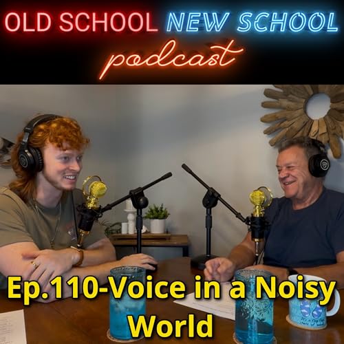 Ep.110-Voice in a Noisy World