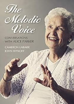 The Melodic Voice: Conversations with Alice Parker