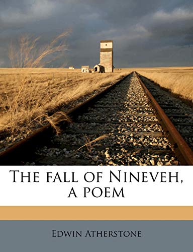 The Fall of Nineveh, a Poem