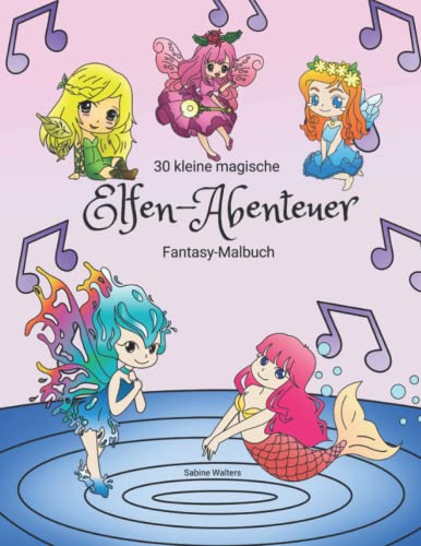 30 kleine magische Elfen-Abenteuer Fantasy-Malbuch 30 kleine magische Elfen-Abenteuer Fantasy-Malbuch