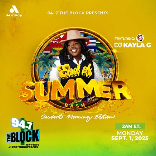 『DJ Kayla G - END OF SUMMER BASH: [J'OUVERT MORNING] on 94.7 THE BLOCK | Sept. 2025 @947TheBlock』のカバーアート