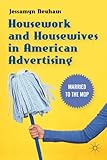Housework and Housewives in American Advertising: Married to the Mop