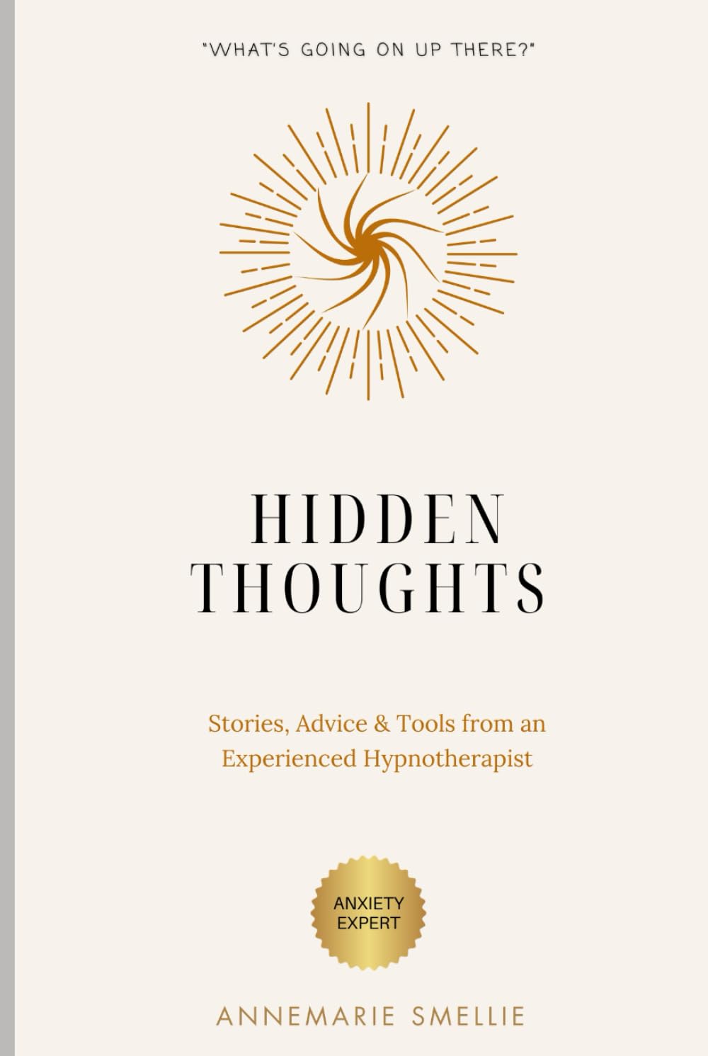 Hidden Thoughts: The Stories we Hide, The Truth we Live