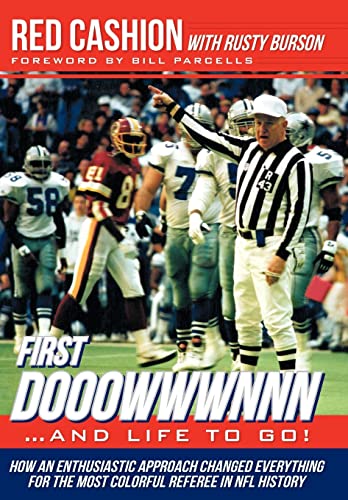 First Dooowwwnnn...and Life to Go!: How an Enthusiastic Approach Changed Everything for the Most...