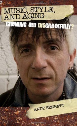 Music, Style, and Aging: Growing Old Disgracefully?