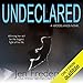 Undeclared: The Woodlands, Book 1