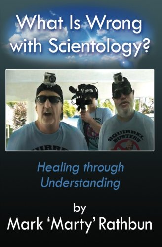 What Is Wrong With Scientology?: Healing through Understanding