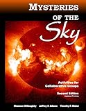 Mysteries of the Sky: Activities for Collaborative Groups, 2nd Edition - Revised