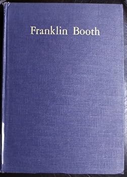 Hardcover Franklin Booth: Sixty reproductions from original drawings Book