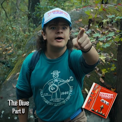 Stranger Things 4EVA : The Dive - Part V
