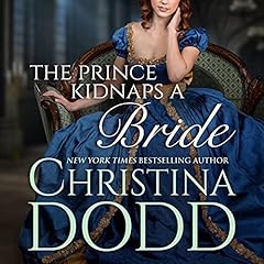 The Prince Kidnaps a Bride Audiolibro Por Christina Dodd arte de portada