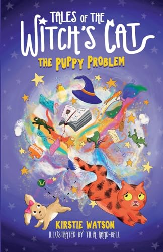 Image of Tales of The Witch's Cat: The Puppy Problem: A magical children's adventure for ages 5+