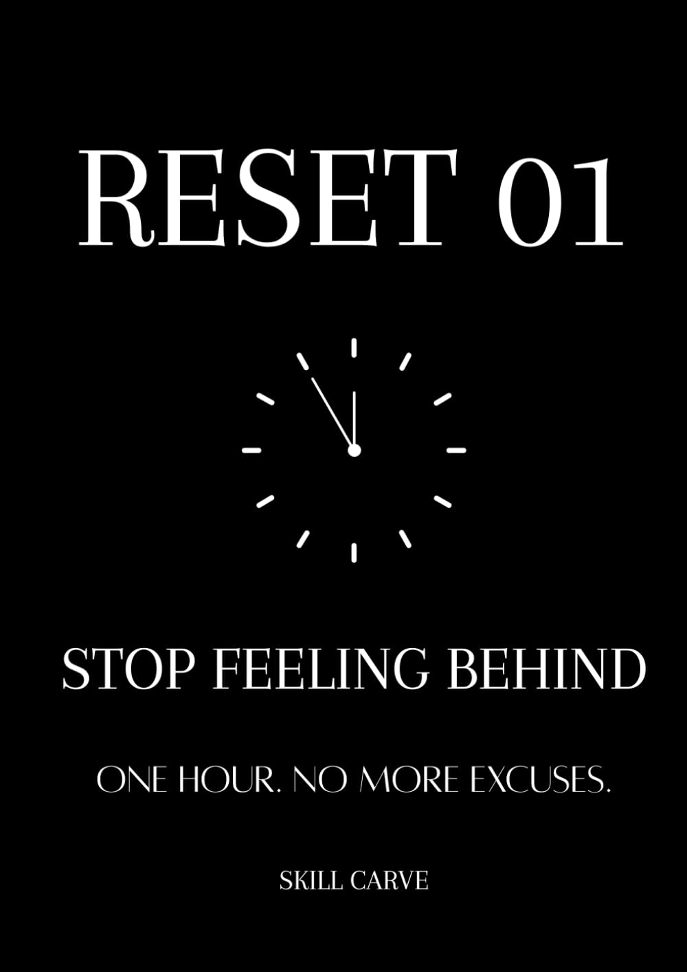 RESET 01 - Stop Feeling Behind: A One-Hour Reset to Overcome Comparison Anxiety, Rebuild Confidence, Gain Clarity, and Take Control of Your Direction in Your 20s