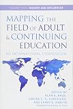 Mapping the Field of Adult and Continuing Education: An International Compendium