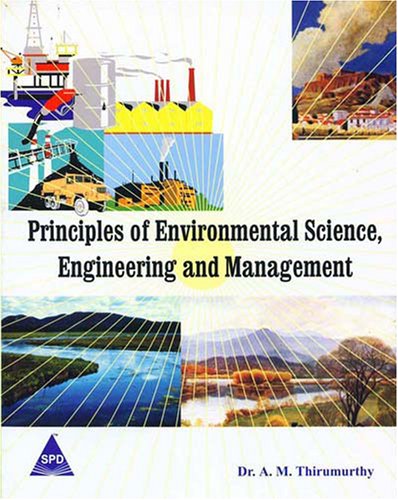 Principles of Environmental Science, Engineering and Management