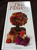 The Creative Book of Dried Flowers 086101328X Book Cover