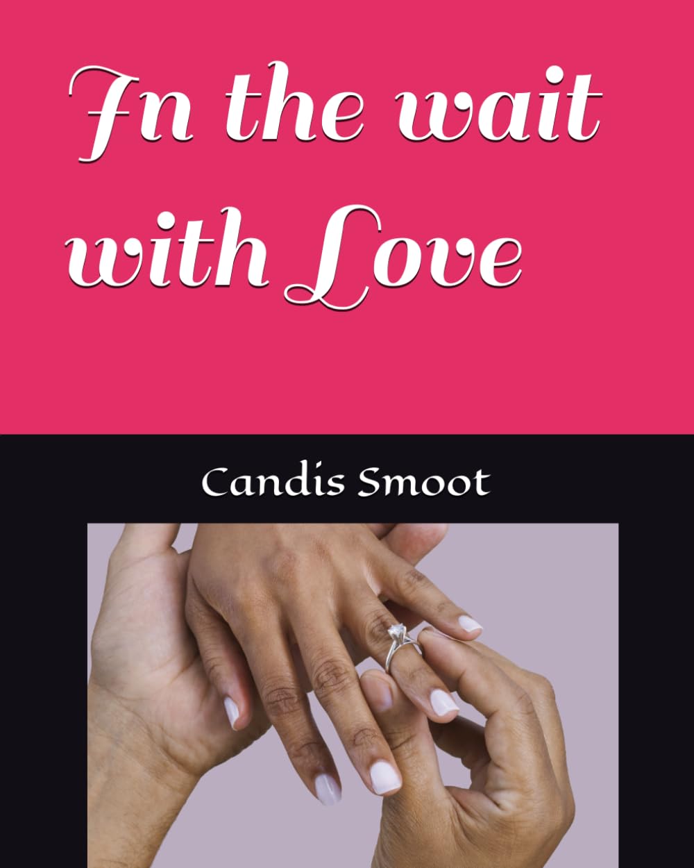 In the wait with Love