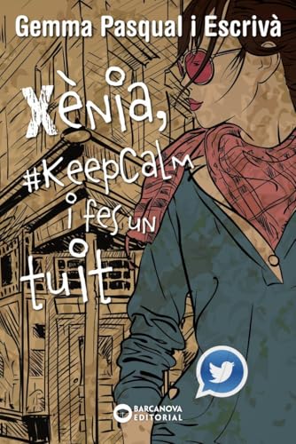 Xènia, #KeepCalm i fes un tuit (Llibres infantils i juvenils - Diversos) Xènia, #KeepCalm i fes un tuit (Llibres infantils i juvenils - Diversos)