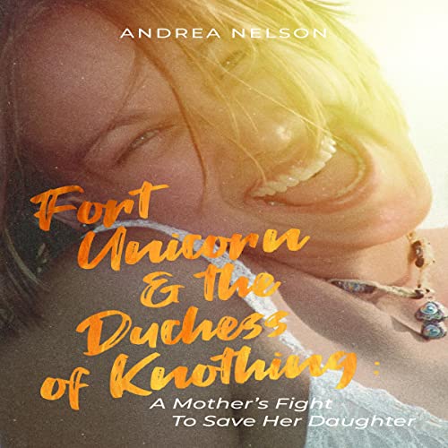 Fort Unicorn and the Duchess of Knothing - Andrea Nelson episode artwork