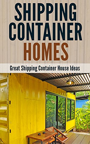 Shipping Container Homes: Great Shipping Container House Ideas