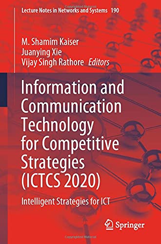 Information and Communication Technology for Competitive Strategies (ICTCS 2020): Intelligent Strategies for ICT
