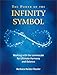 The Power of the Infinity Symbol: Working with the Lemniscate for Ultimate Harmony and Balance