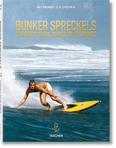 Bunker Spreckels: Surfing's Divine Prince of Decadence