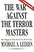 The War Against the Terror Masters: Why It Happened. Where We Are Now. How We'll Win.