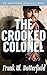 The Crooked Colonel (The Adventures of Nick & Carter)