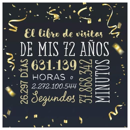 El libro de visitas de mis 72 años: Decoración para celebrar una fiesta de 72 cumpleaños – Regalo para hombre y mujer - 72 años - Libro de firmas para felicitaciones y fotos de los invitados