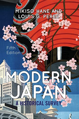 Compare Textbook Prices for Modern Japan: A Historical Survey 5 Edition ISBN 9780813346946 by Hane, Mikiso,Perez, Louis G.