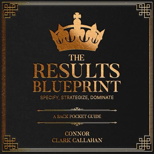 The Results Blueprint by Connor Callahan episode artwork