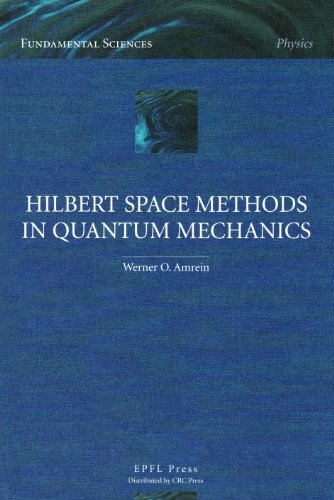 Hilbert Space Methods in Quantum Mechanics view 2