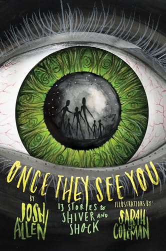Cover of Once They See You: 13 Stories to Shiver and Shock