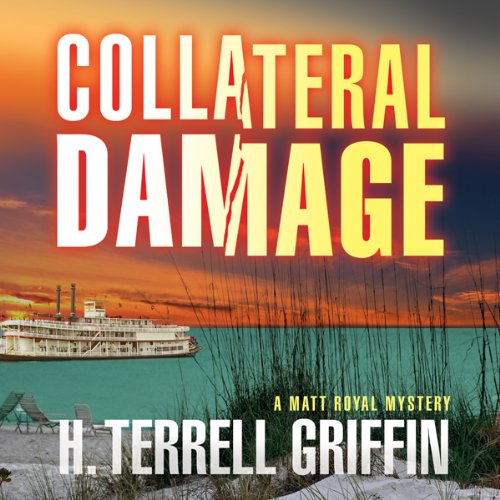 Cover art for Collateral Damage: A Matt Royal Mystery