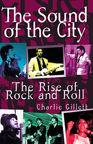 The Sound Of The City: The Rise Of Rock And Roll